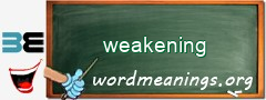 WordMeaning blackboard for weakening